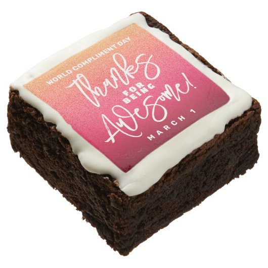 Thanks for Being Awesome! World Compliment Day Brownie (Angled)