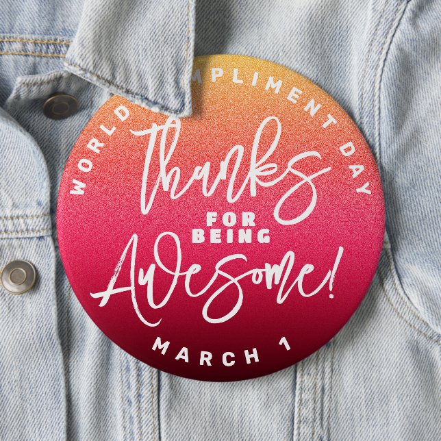 Thanks for Being Awesome! World Compliment Day Button (In Situ)