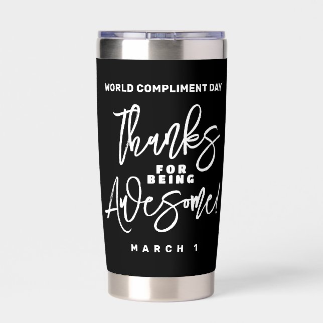 Thanks for Being Awesome! World Compliment Day Insulated Tumbler (Back)
