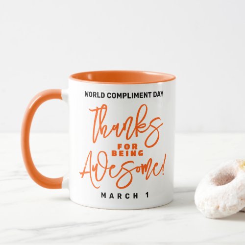 Thanks for Being Awesome World Compliment Day Mug