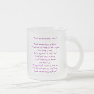Thanks For Being My Friend - Frosted Glass Mug