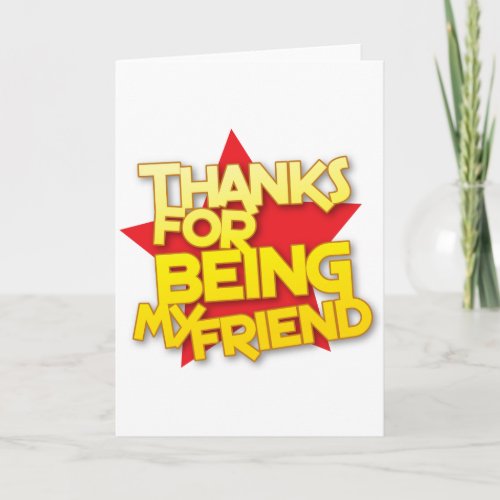 thanks for being my friend thank you card