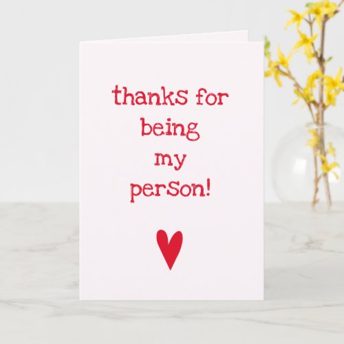 Thanks for being my person  Red Heart Friendship Card