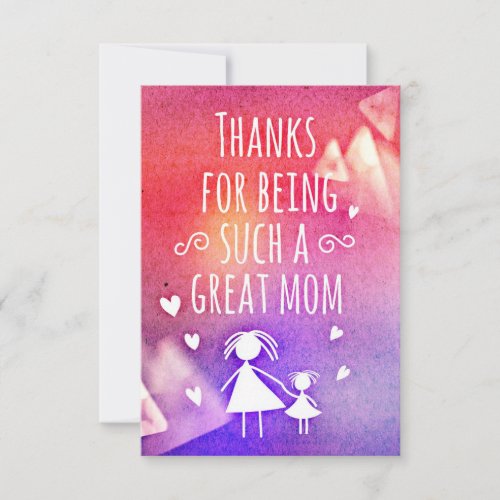thanks for being such a great mom card