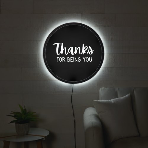 Thanks For Being You Illuminated Sign