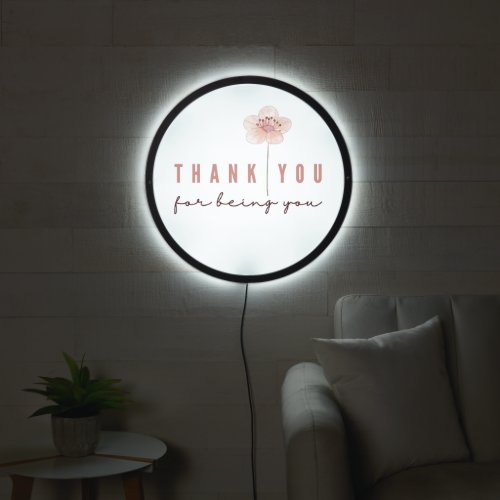 Thanks For Being You Illuminated Sign