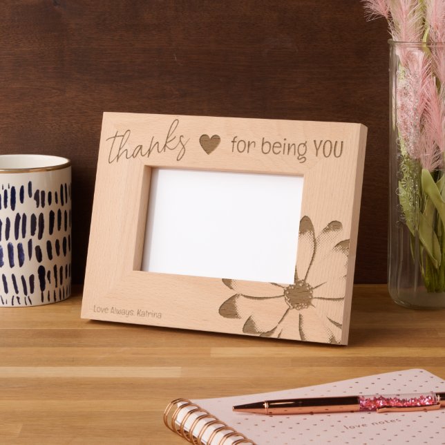 Thanks For Being You Laser Etched Picture Frame (Left)