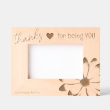 Thanks For Being You Laser Etched Picture Frame