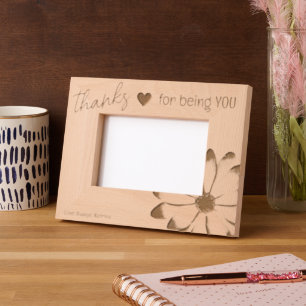 Thanks For Being You Laser Etched Picture Frame Engraved Frames