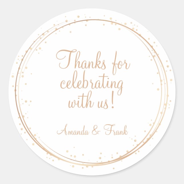 Thanks for Celebrating with Us Gold Wedding Classic Round Sticker (Front)