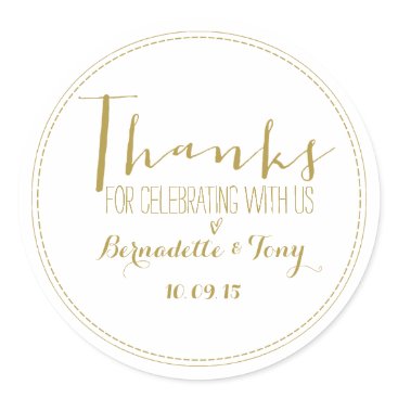 Thanks For Celebrating With Us! Wedding Thank You Classic Round Sticker Thanks For Celebrating With Us! Wedding Thank You Classic Round Sticker