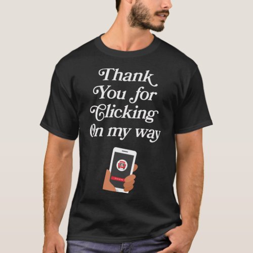 Thanks for Clicking   T_Shirt