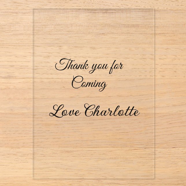 thanks for coming add name text message  acrylic invitations (Front)