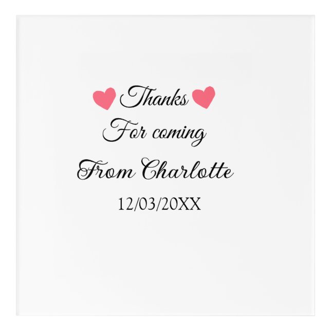 thanks for coming add name text message  acrylic print (Front)