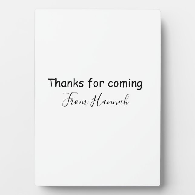 thanks for coming add name text message babyshower plaque (Front)