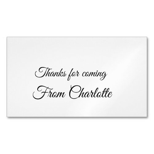 thanks for coming add name text message  business card magnet