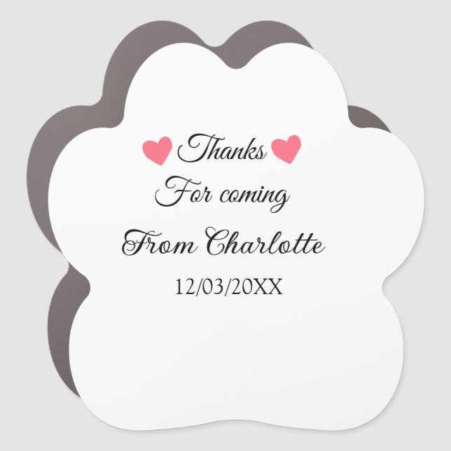 thanks for coming add name text message  car magnet (Front)
