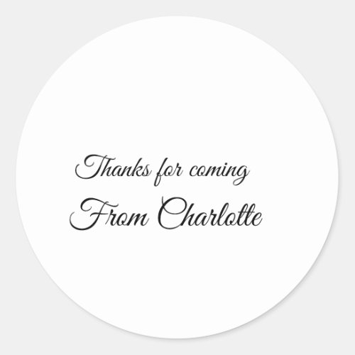 thanks for coming add name text message  classic round sticker