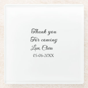 thanks for coming add name text message glass coaster