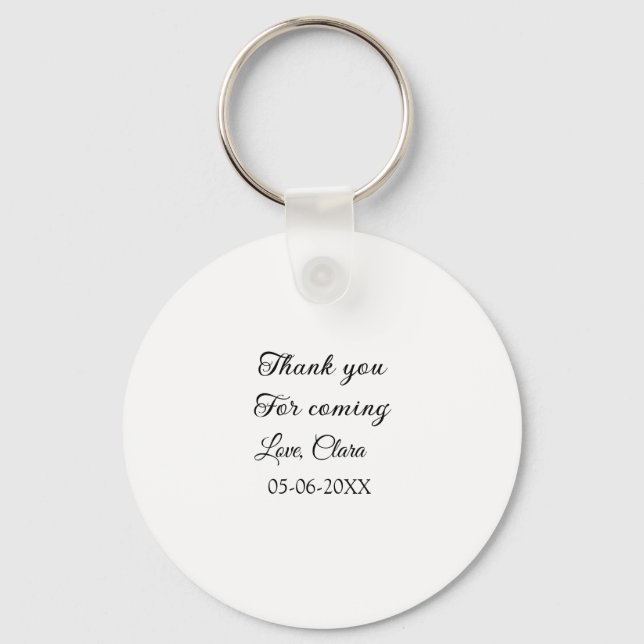 thanks for coming add name text message  keychain (Front)