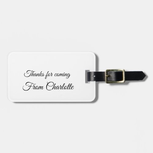 thanks for coming add name text message  luggage tag