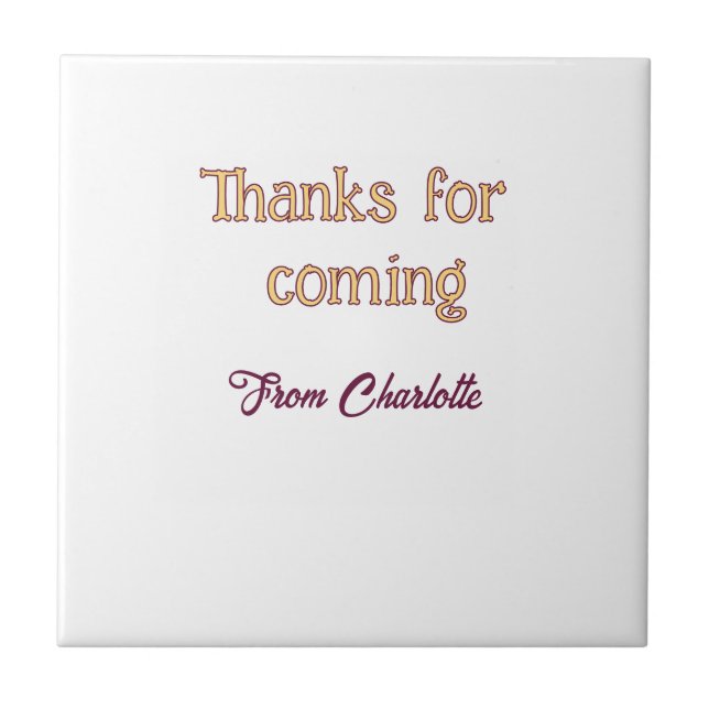 thanks for coming add name text message orange ceramic tile (Front)