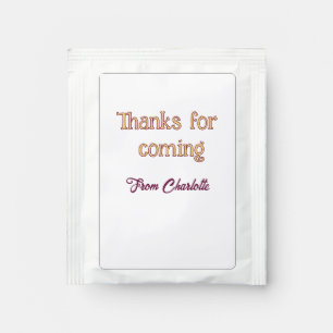 thanks for coming add name text message orange tea bag drink mix