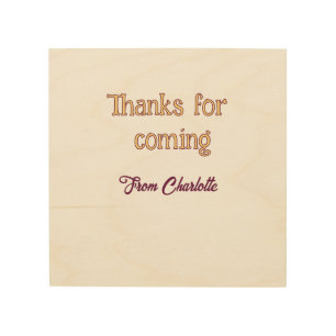thanks for coming add name text message orange wood wall art