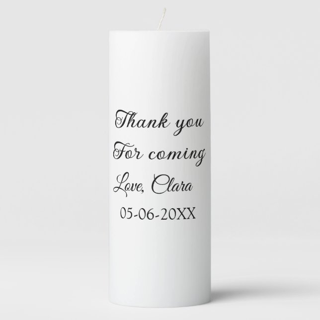 thanks for coming add name text message  pillar candle (Front)