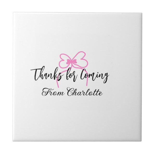 thanks for coming add name text message pink bow f ceramic tile (Front)