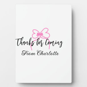thanks for coming add name text message pink bow f plaque