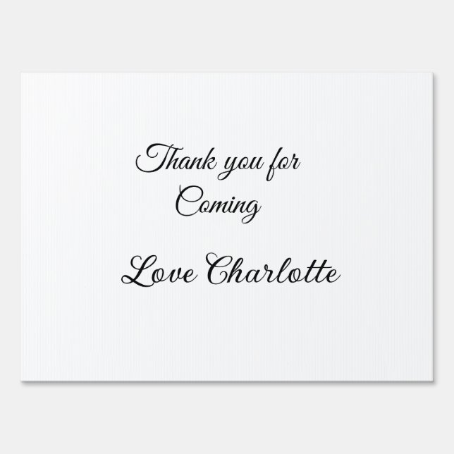 thanks for coming add name text message  sign (Front)
