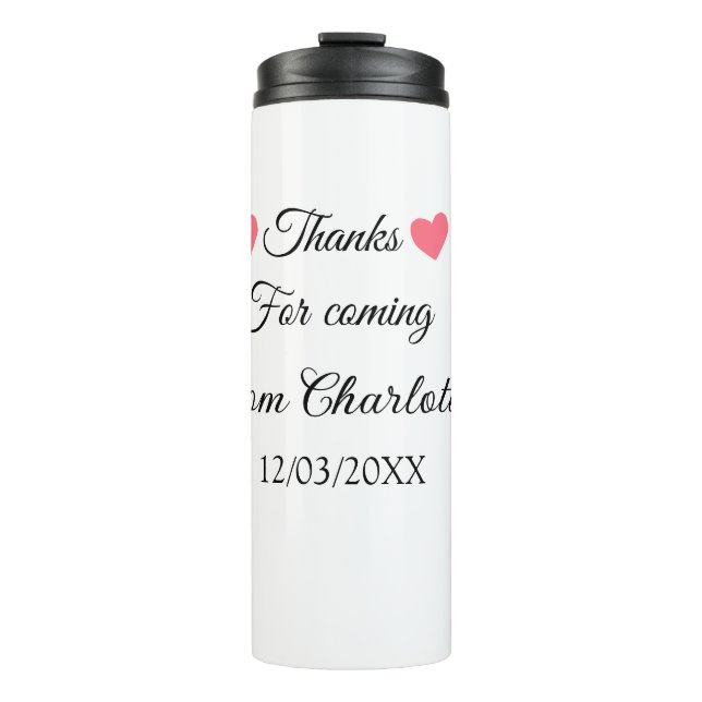 thanks for coming add name text message  thermal tumbler (Front)