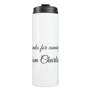 thanks for coming add name text message thermal tumbler