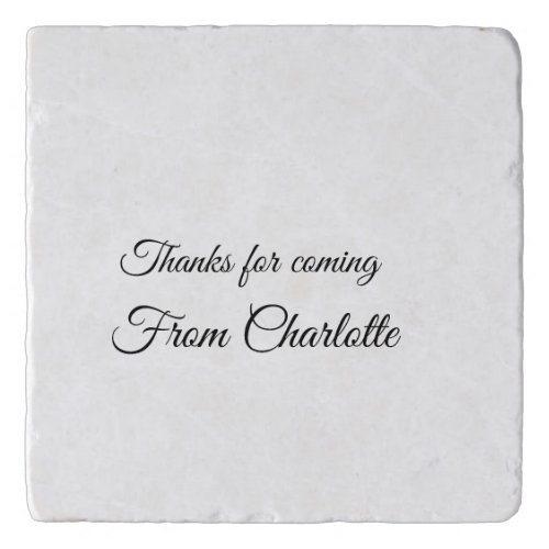 thanks for coming add name text message  trivet