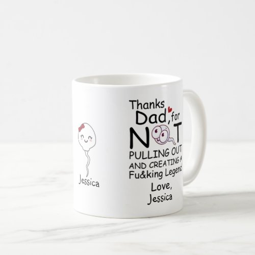 Thanks for creating a legend from daughter coffee mug