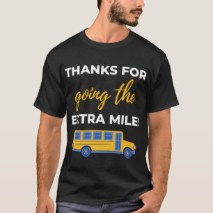Thanks For Going The Extra Mile T-Shirt