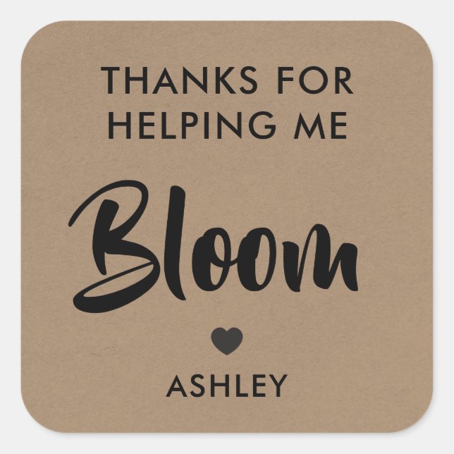 Thanks for Helping Me Bloom Flower Sticker, Kraft Square Sticker (Front)