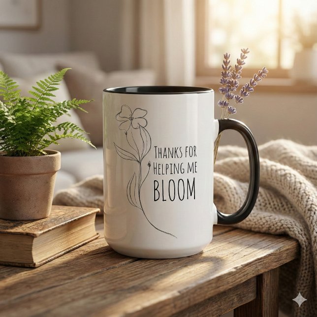 Thanks For Helping Me Bloom Mug (Thank someone special with this, "Thanks for helping me bloom" mug! )