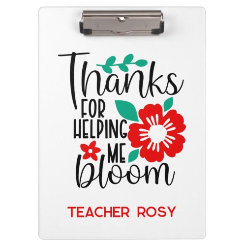 Thanks for Helping Me Bloom Teacher Appreciation Clipboard