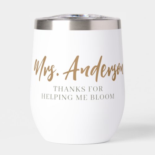 Thanks For Helping Me Bloom Thermal Tumbler