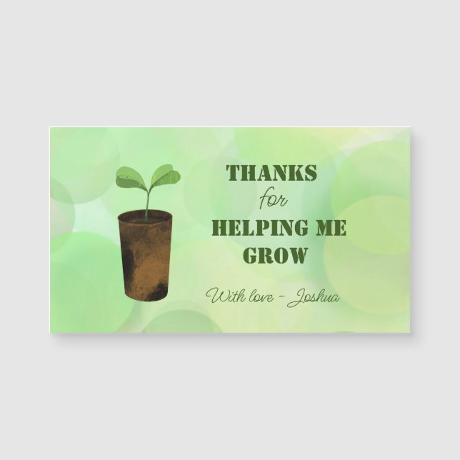 Thanks for helping me grow! (Front)