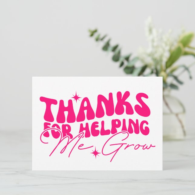 Thanks For Helping Me Grow Card (Standing Front)