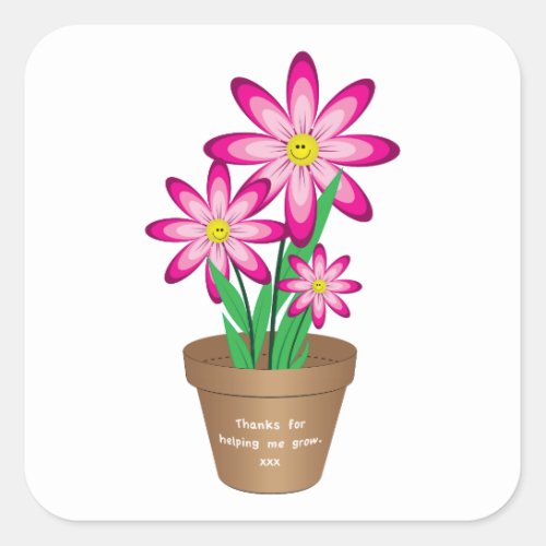 Thanks For Helping Me Grow _ Happy Flower Square Sticker