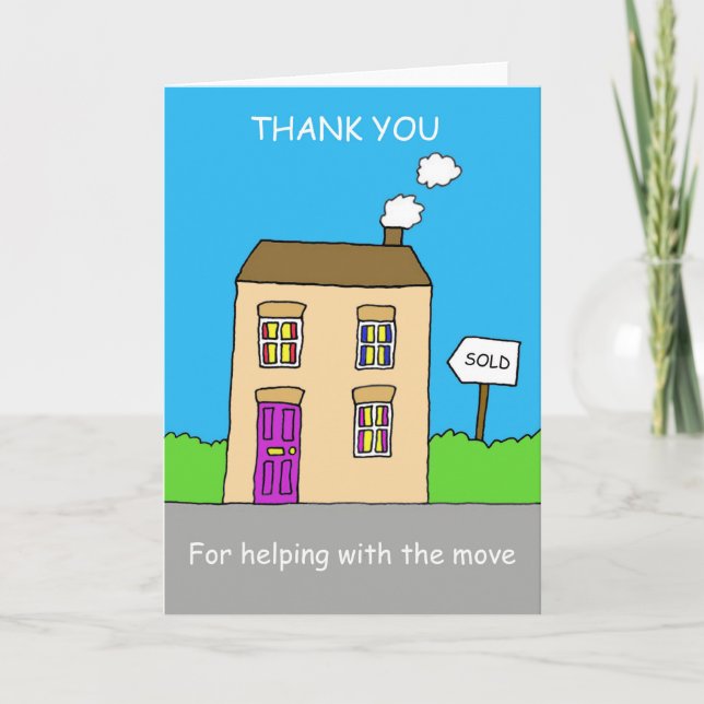 Thanks for Helping me to Move House Thank You Card (Front)