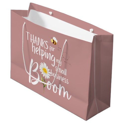 Thanks For Helping My Small Business Bloom Bags
