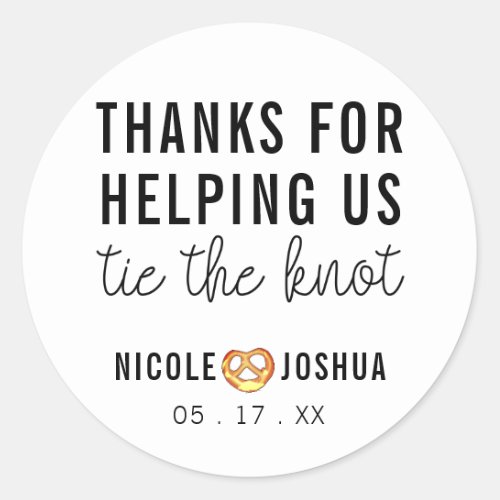 Thanks for Helping Tie the Knot Pretzel Wedding Classic Round Sticker