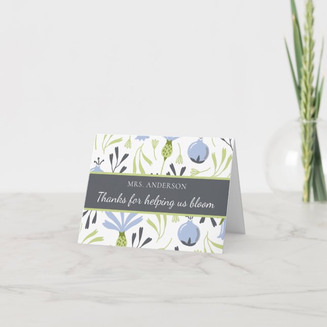 Thanks For Helping Us Bloom Teacher Thank You Card (Front)