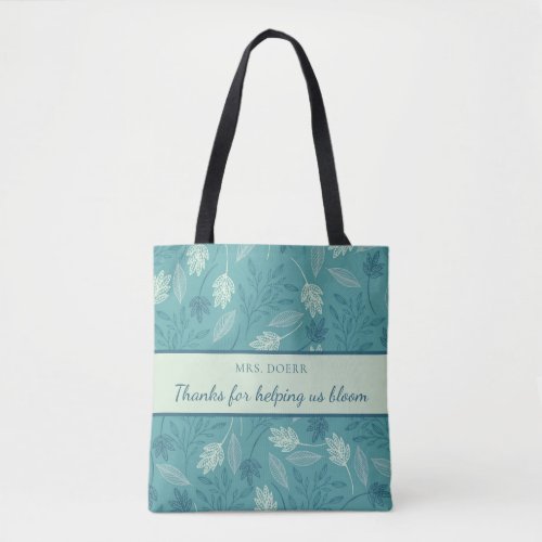 Thanks For Helping Us Bloom Teacher Tote