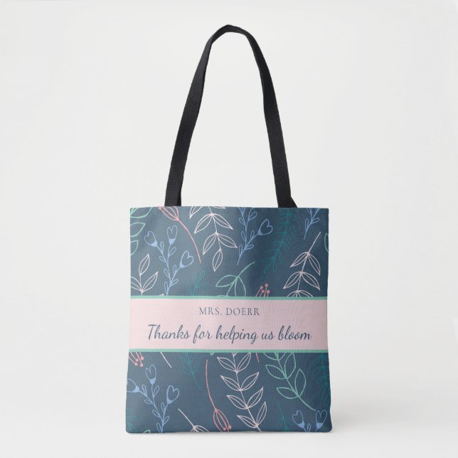 Thanks For Helping Us Bloom Teacher Tote Bag (Front)